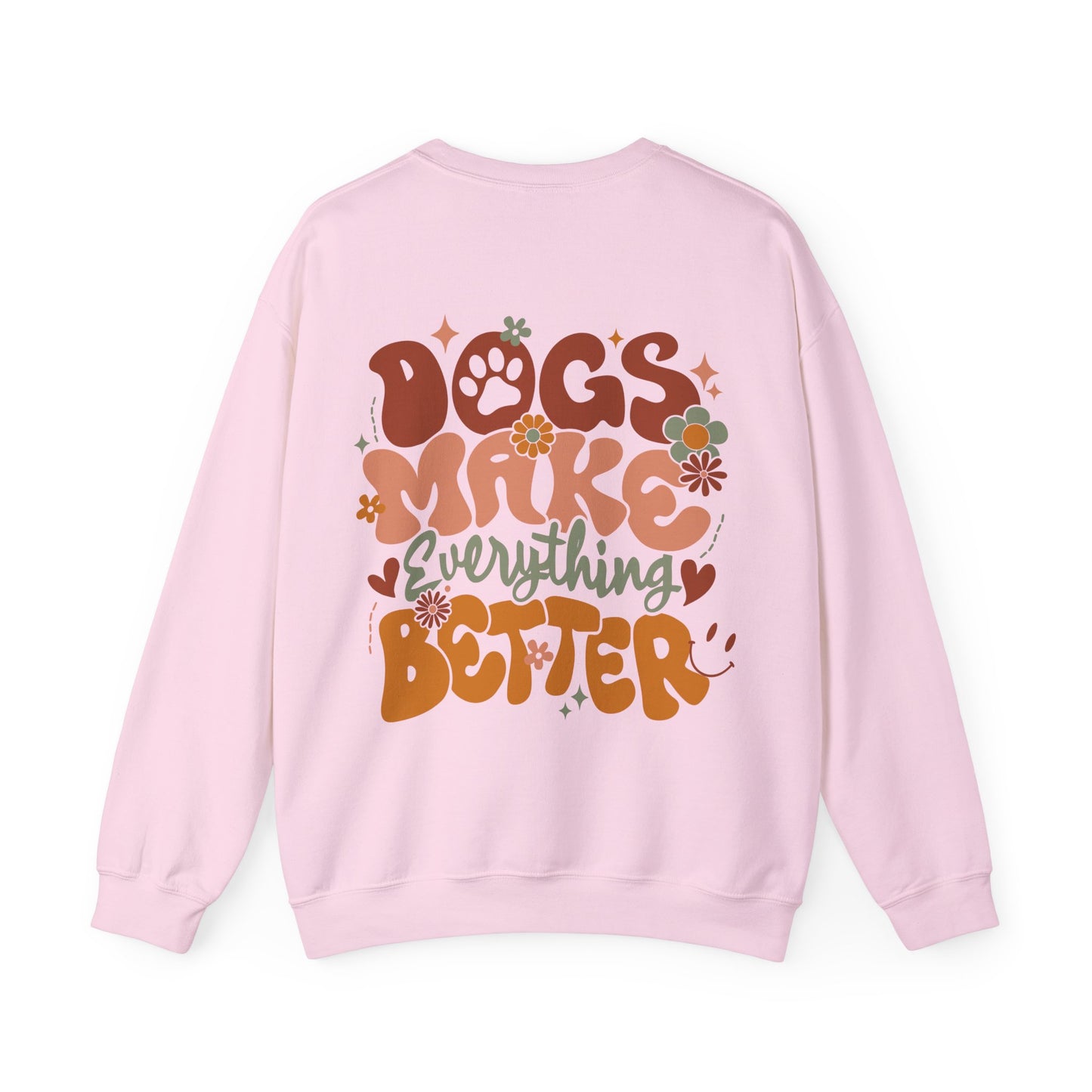 Sweater trui - "Dogs Make Everything Better"