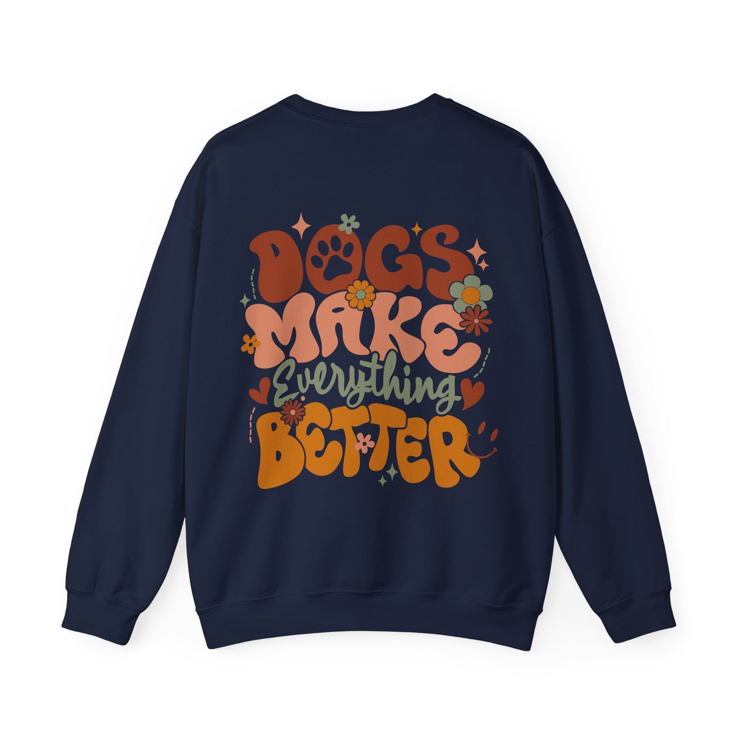 Sweater trui - "Dogs Make Everything Better"