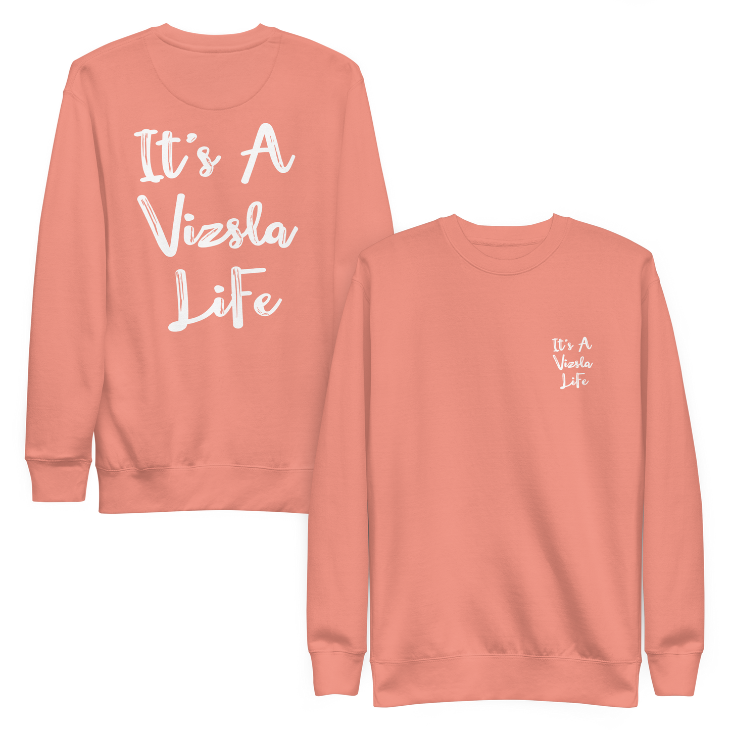 It's A Vizsla Life Sweatshirt - zwart design