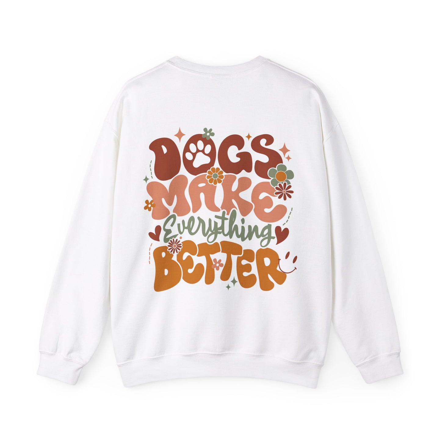 Sweater trui - "Dogs Make Everything Better"