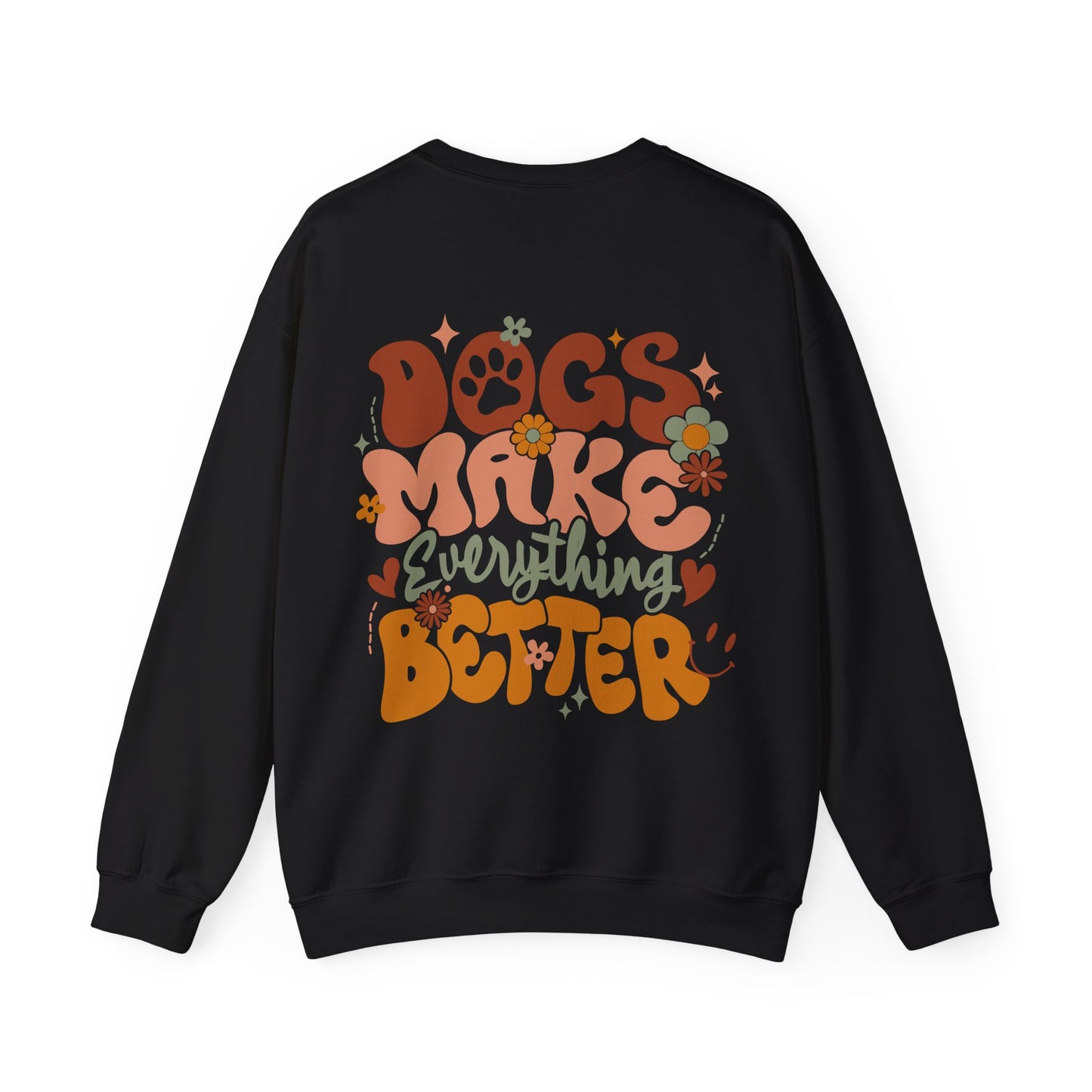 Sweater trui - "Dogs Make Everything Better"