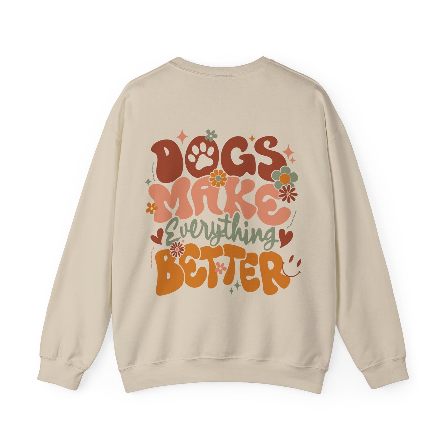 Sweater trui - "Dogs Make Everything Better"