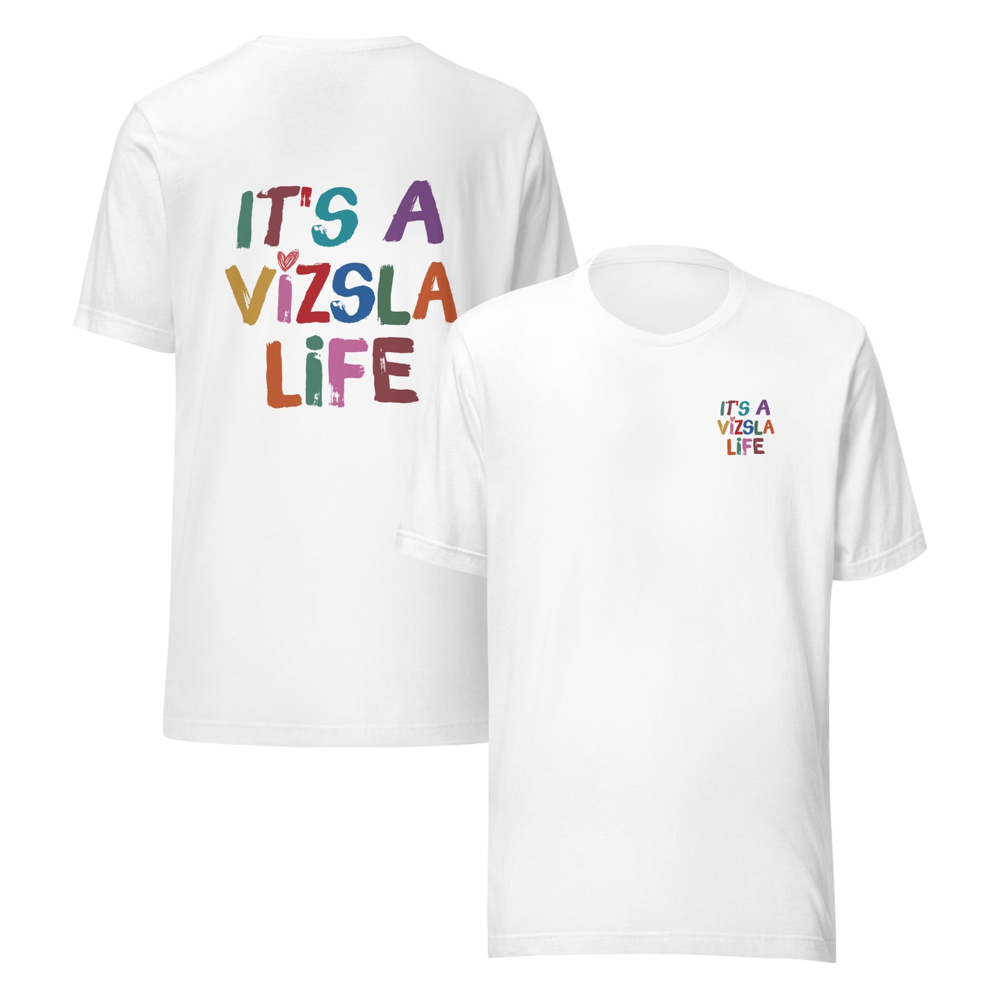 Vizsla t-shirt - It's a Vizsla Life