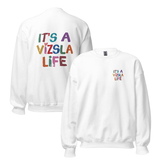 witte sweater met ‘It’s a Vizsla Life’ op borst en rug – comfortabele trui voor Vizsla-liefhebbers.
