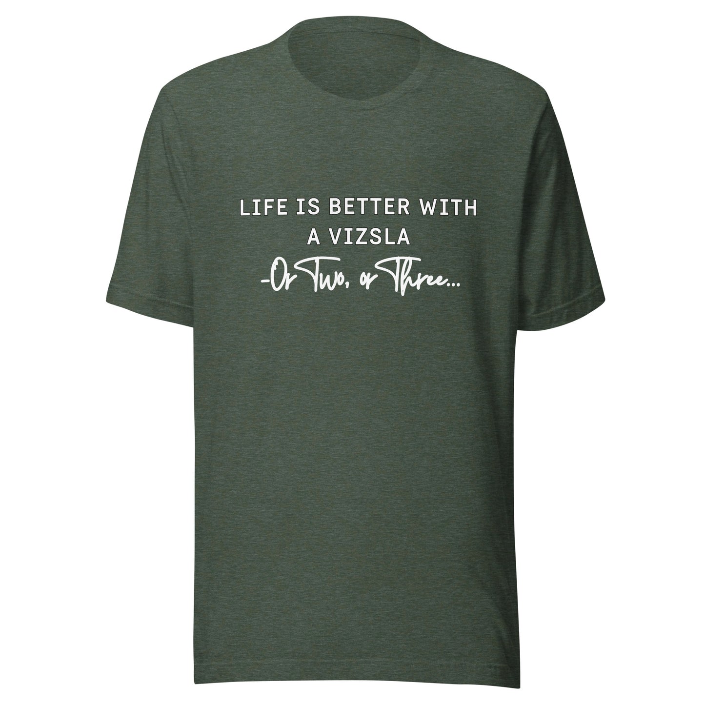 Heater forest groen vizsla T-shirt met de tekst Life Is Better With A Vizsla, Or Two, or Three