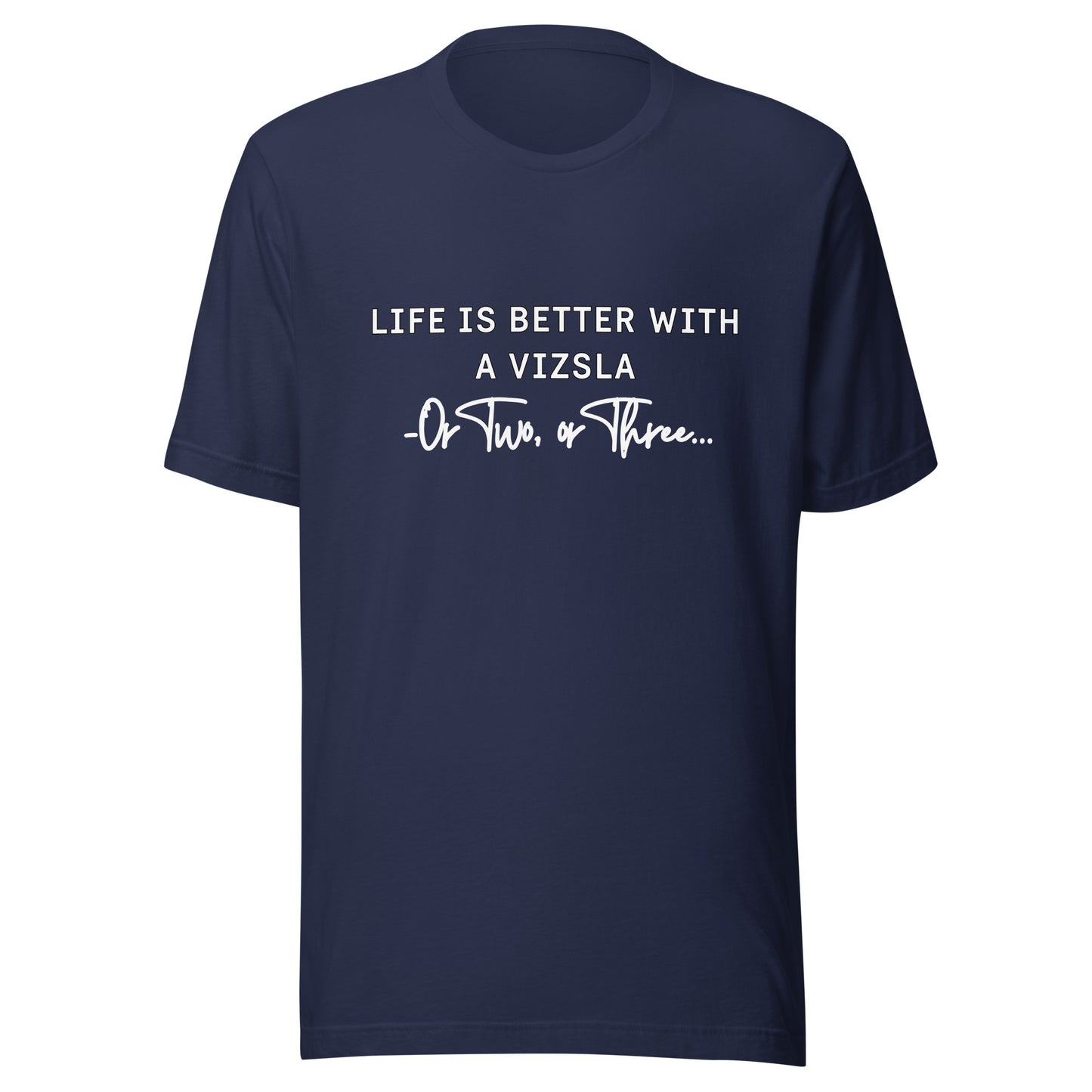 Navy blauw vizsla T-shirt met de tekst Life Is Better With A Vizsla, Or Two, or Three