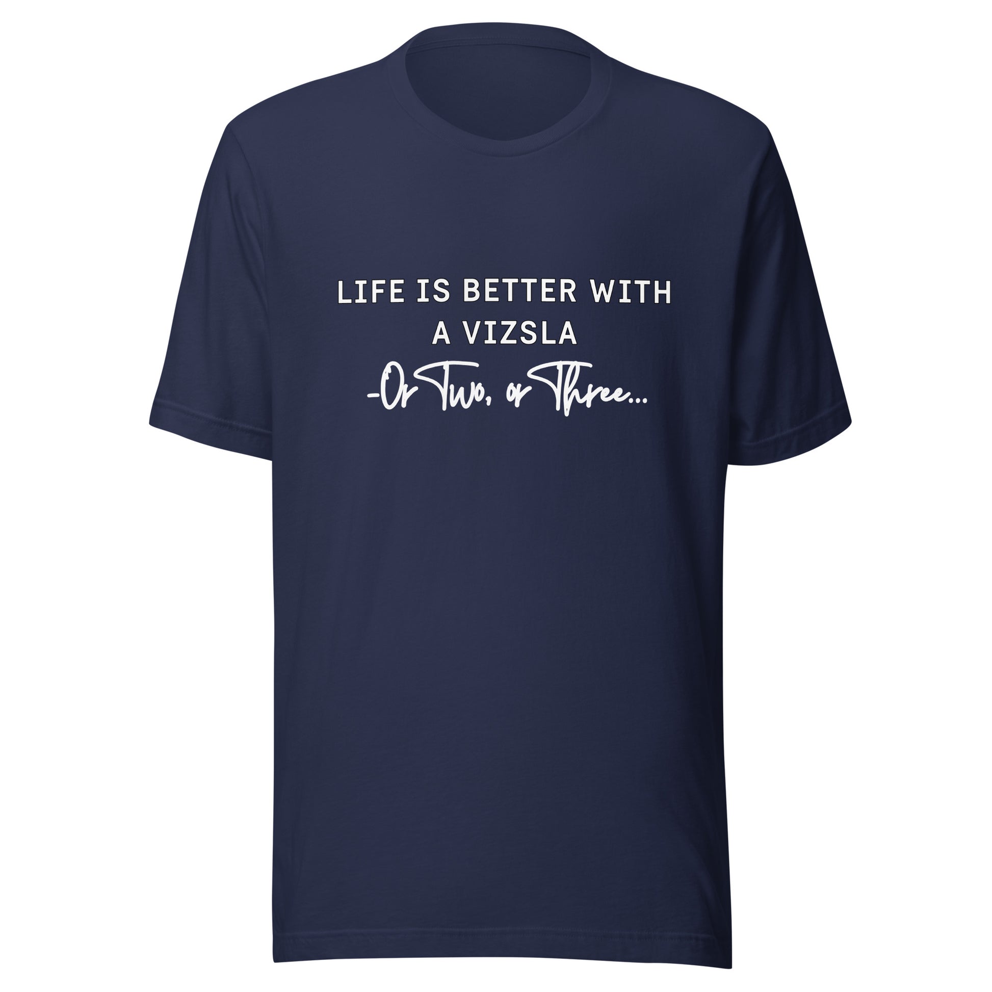 Navy blauw vizsla T-shirt met de tekst Life Is Better With A Vizsla, Or Two, or Three