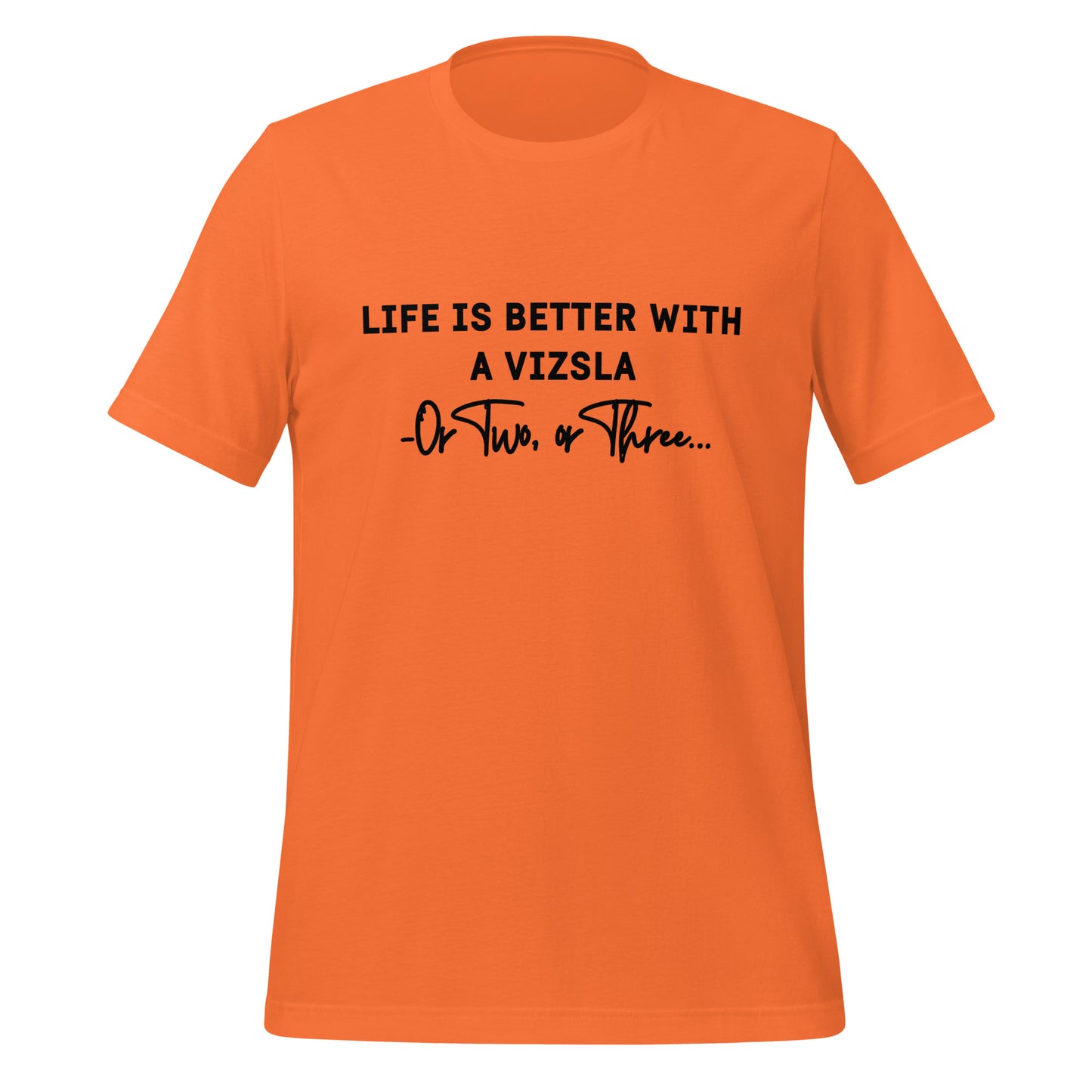 Oranje vizsla T-shirt met de tekst Life Is Better With A Vizsla, Or Two, or Three