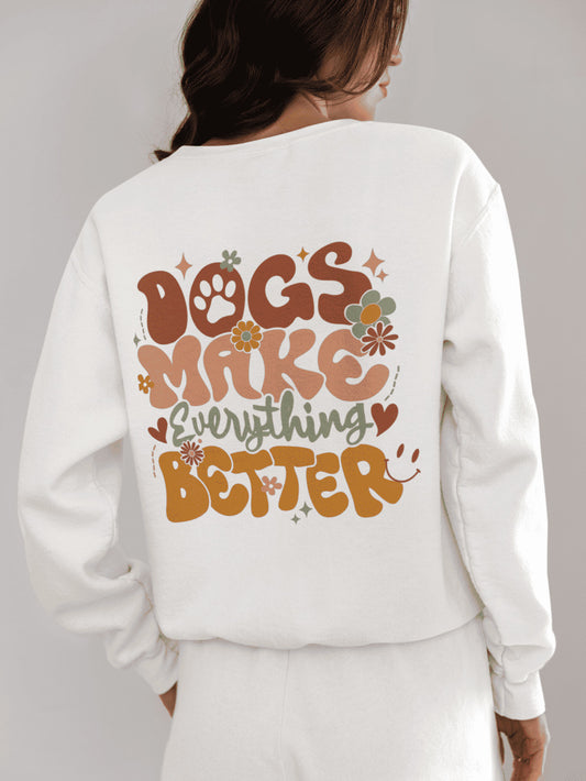 Sweater trui - "Dogs Make Everything Better"