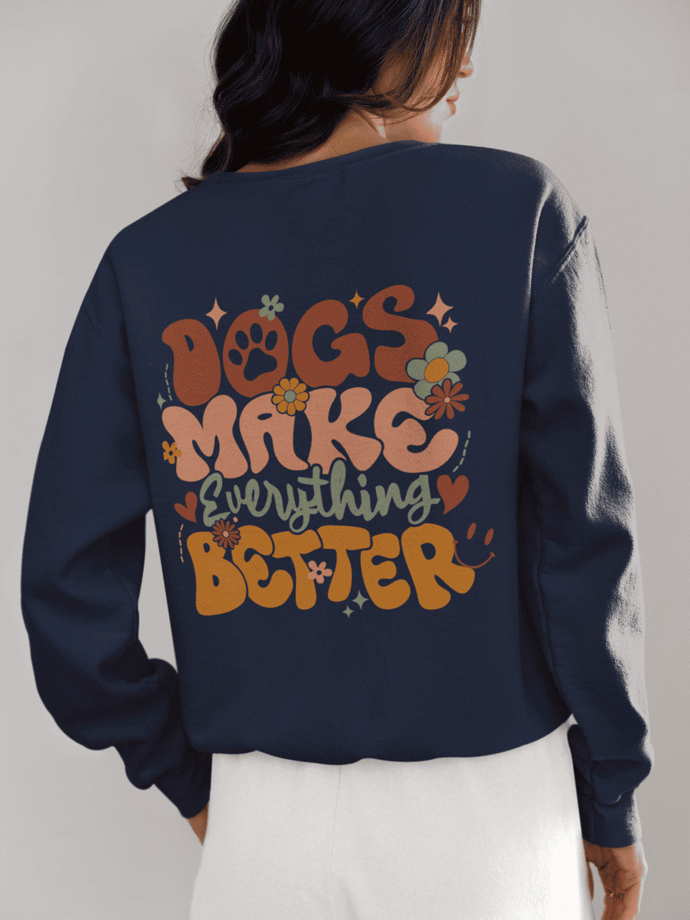 Sweater trui - "Dogs Make Everything Better"