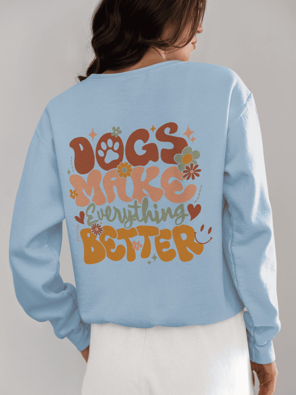 Sweater trui - "Dogs Make Everything Better"