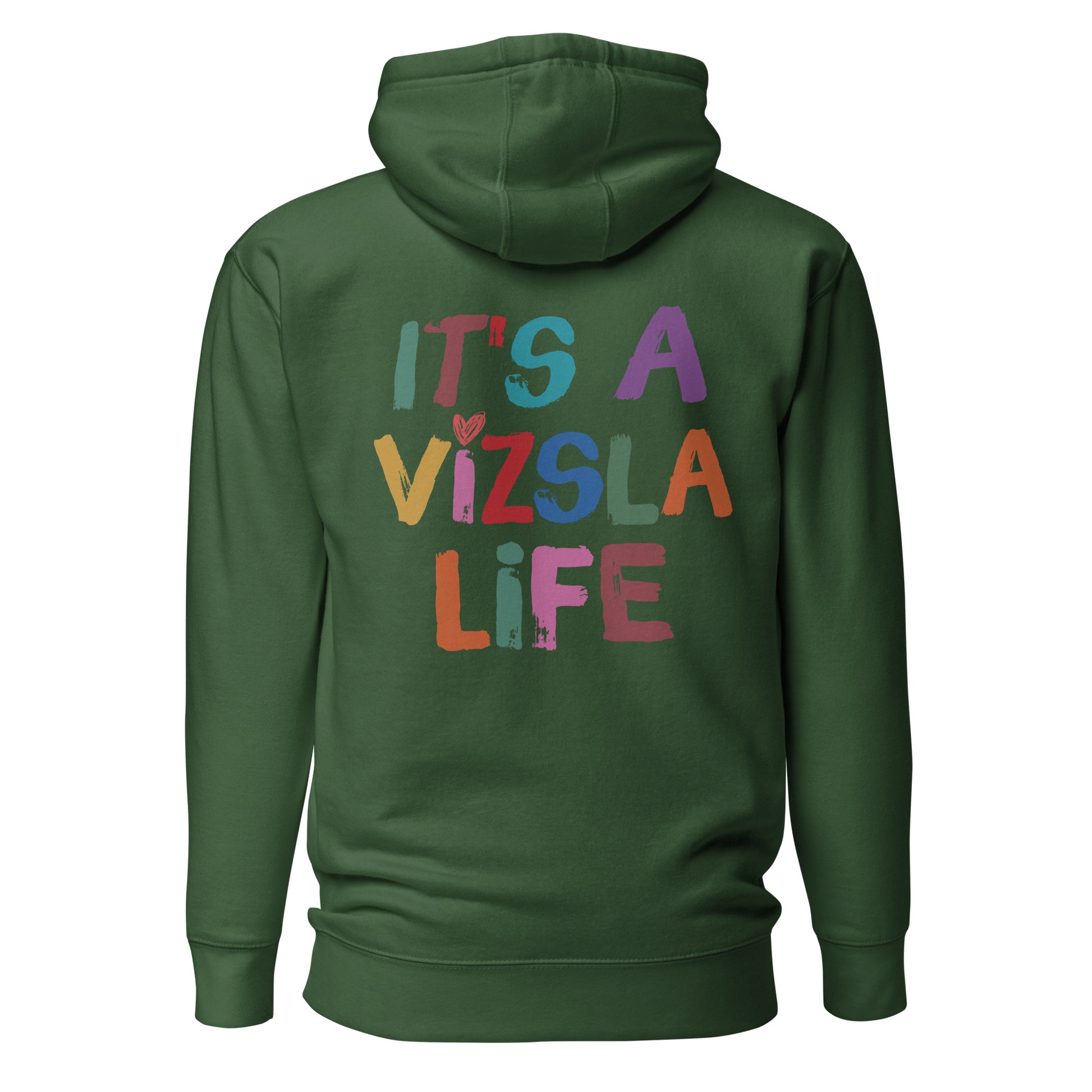 groene hoodie trui met ‘It’s a Vizsla Life’ op de rug – comfortabele trui voor Vizsla liefhebbers.