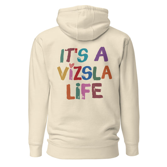 beige hoodie trui met ‘It’s a Vizsla Life’ op de borst – comfortabele trui voor Vizsla liefhebbers.